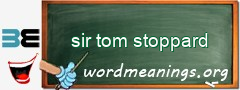 WordMeaning blackboard for sir tom stoppard